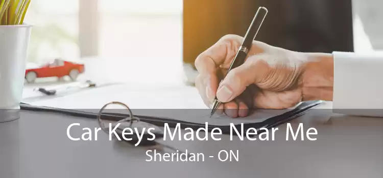 Car Keys Made Near Me Sheridan - ON
