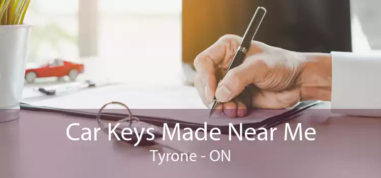 Car Keys Made Near Me Tyrone - ON