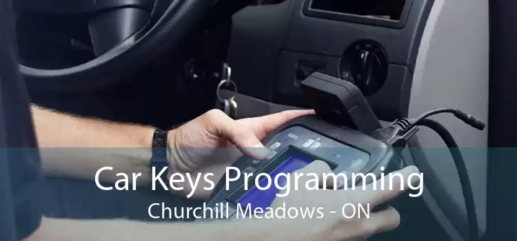 Car Keys Programming Churchill Meadows - ON
