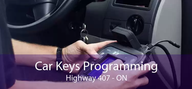 Car Keys Programming Highway 407 - ON