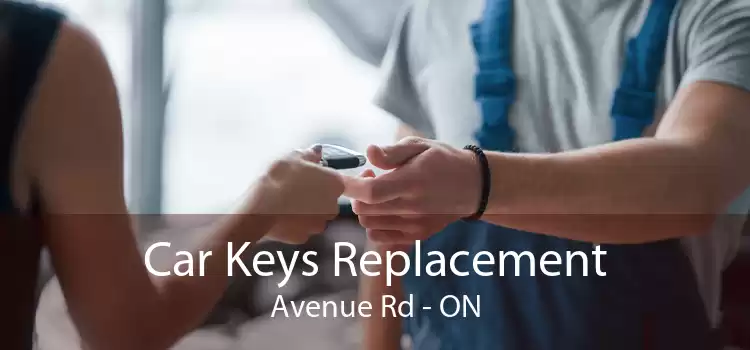 Car Keys Replacement Avenue Rd - ON