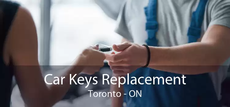 Car Keys Replacement Toronto - ON