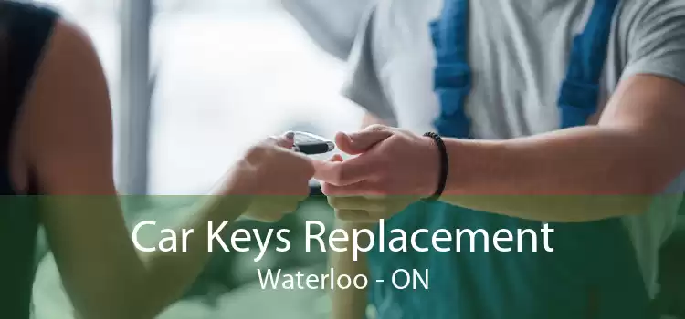 Car Keys Replacement Waterloo - ON