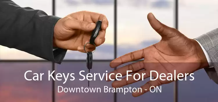 Car Keys Service For Dealers Downtown Brampton - ON