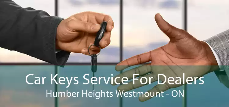 Car Keys Service For Dealers Humber Heights Westmount - ON