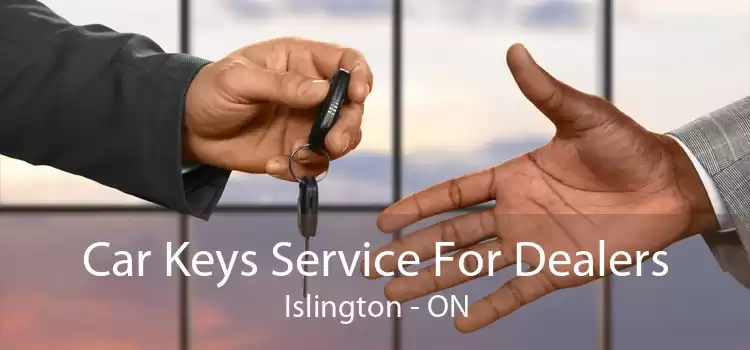 Car Keys Service For Dealers Islington - ON