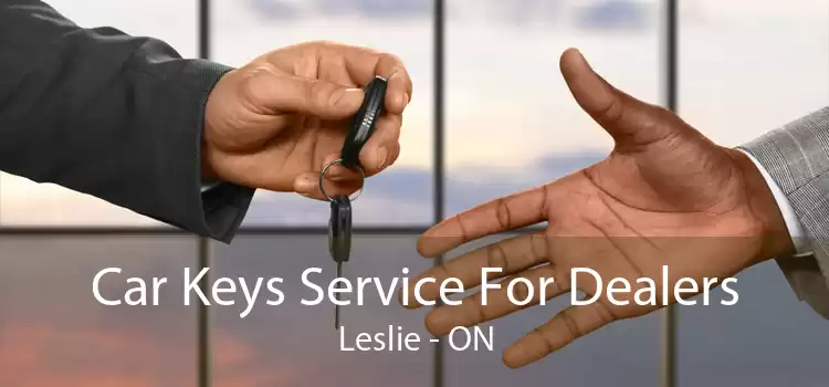 Car Keys Service For Dealers Leslie - ON