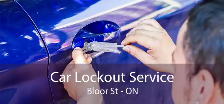 Car Lockout Service Bloor St - ON