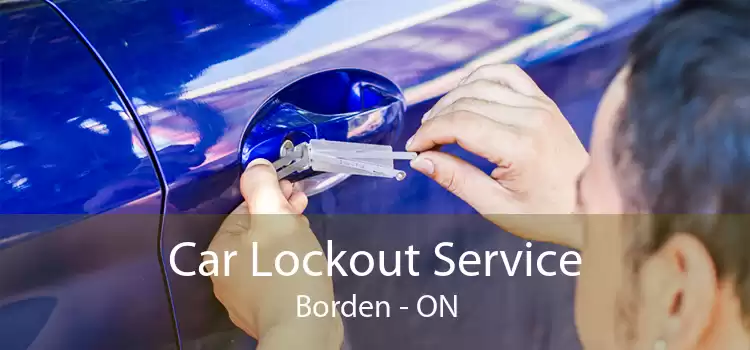 Car Lockout Service Borden - ON
