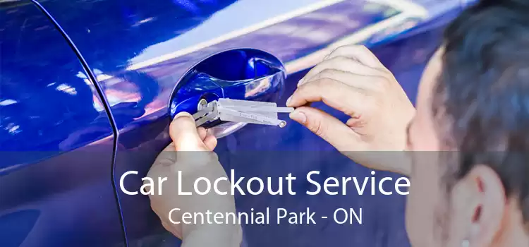 Car Lockout Service Centennial Park - ON