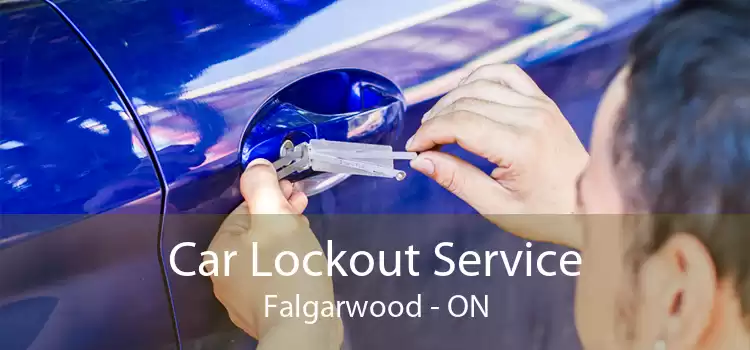 Car Lockout Service Falgarwood - ON