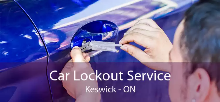 Car Lockout Service Keswick - ON