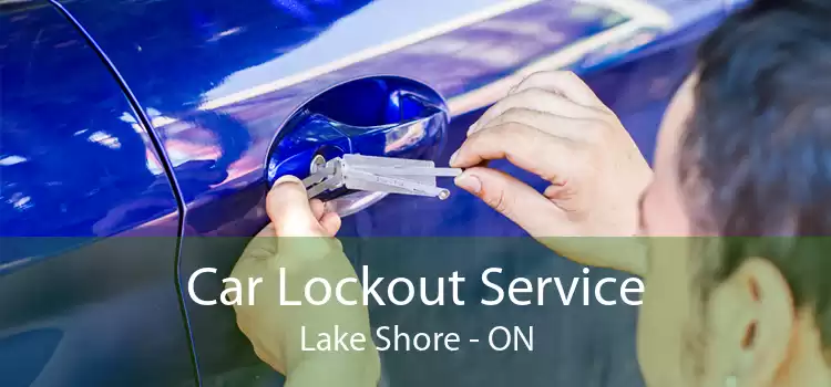 Car Lockout Service Lake Shore - ON