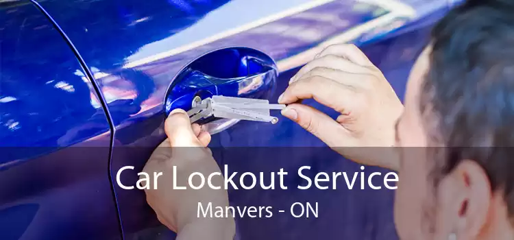 Car Lockout Service Manvers - ON