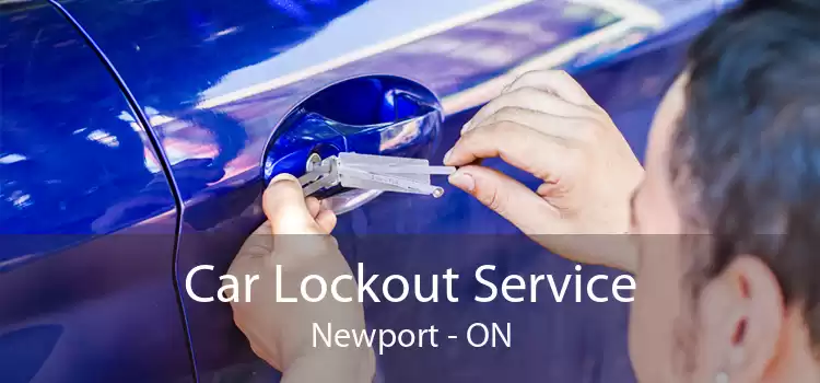 Car Lockout Service Newport - ON