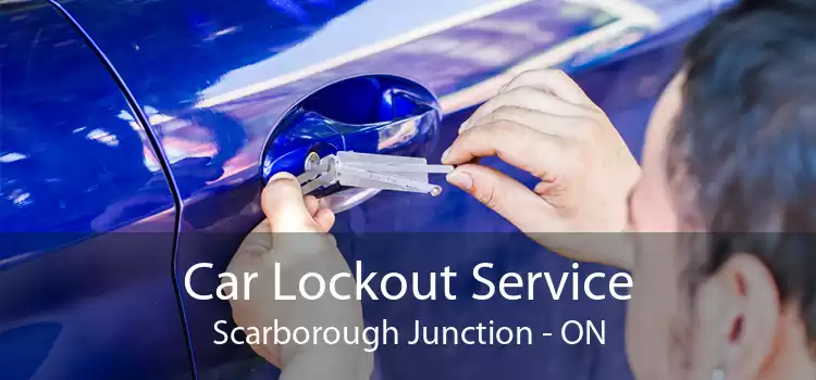 Car Lockout Service Scarborough Junction - ON