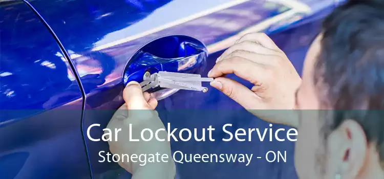 Car Lockout Service Stonegate Queensway - ON