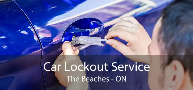 Car Lockout Service The Beaches - ON