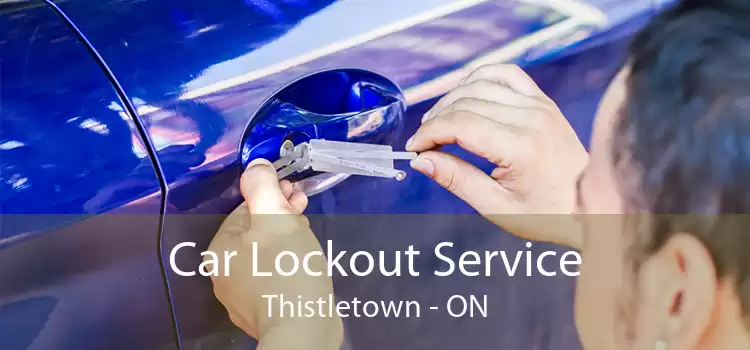 Car Lockout Service Thistletown - ON