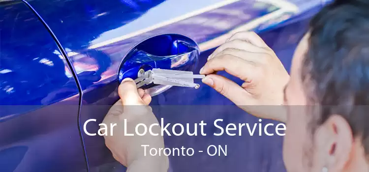 Car Lockout Service Toronto - ON