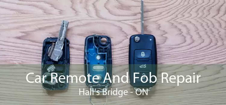 Car Remote And Fob Repair Hall's Bridge - ON
