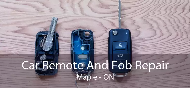 Car Remote And Fob Repair Maple - ON