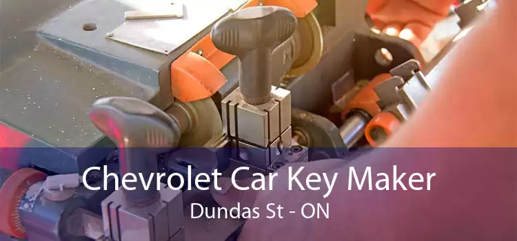 Chevrolet Car Key Maker Dundas St - ON