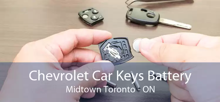 Chevrolet Car Keys Battery Midtown Toronto - ON