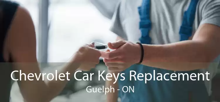 Chevrolet Car Keys Replacement Guelph - ON