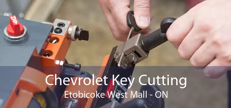 Chevrolet Key Cutting Etobicoke West Mall - ON
