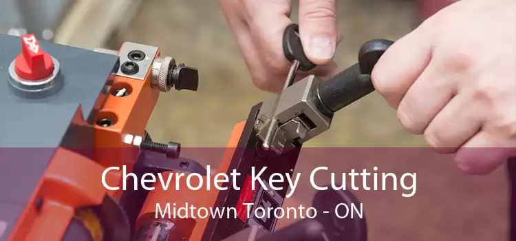 Chevrolet Key Cutting Midtown Toronto - ON