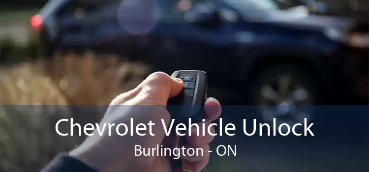Chevrolet Vehicle Unlock Burlington - ON