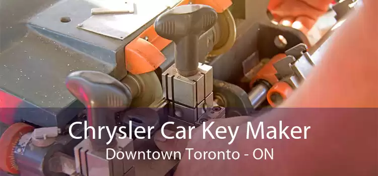 Chrysler Car Key Maker Downtown Toronto - ON
