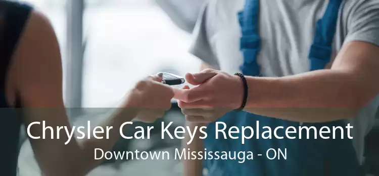 Chrysler Car Keys Replacement Downtown Mississauga - ON