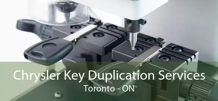 Chrysler Key Duplication Services Toronto - ON
