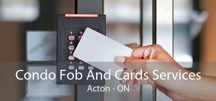 Condo Fob And Cards Services Acton - ON