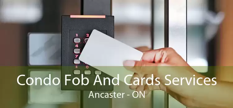 Condo Fob And Cards Services Ancaster - ON