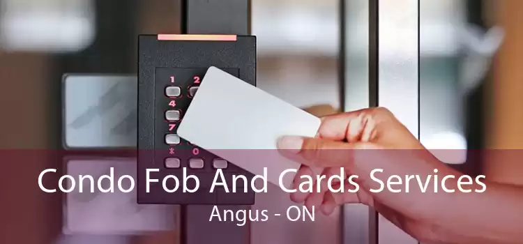 Condo Fob And Cards Services Angus - ON