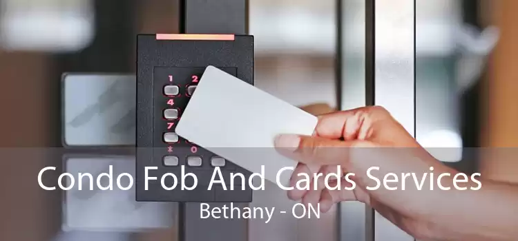 Condo Fob And Cards Services Bethany - ON