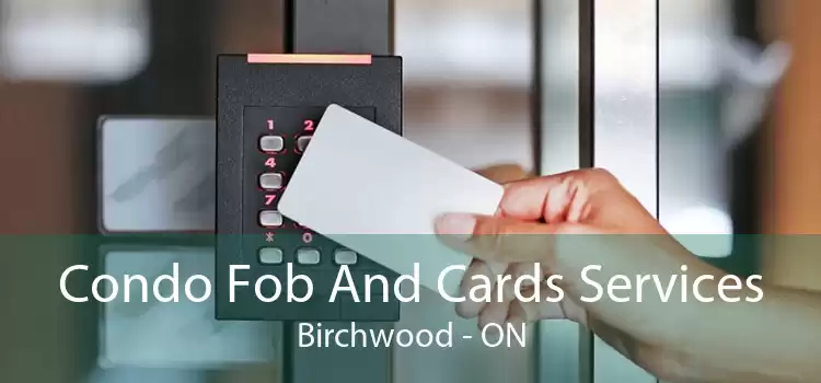 Condo Fob And Cards Services Birchwood - ON