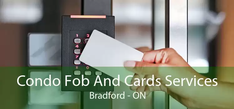 Condo Fob And Cards Services Bradford - ON