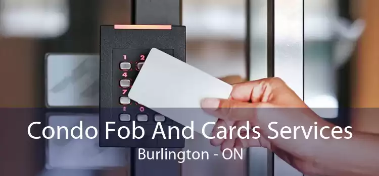 Condo Fob And Cards Services Burlington - ON