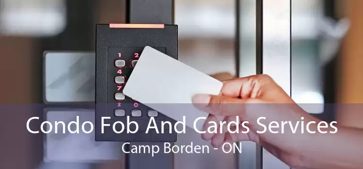 Condo Fob And Cards Services Camp Borden - ON