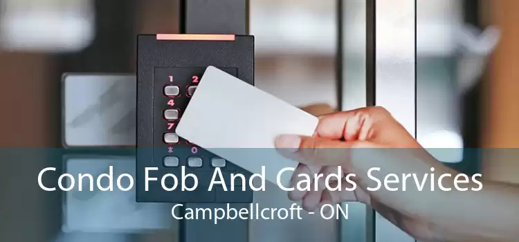 Condo Fob And Cards Services Campbellcroft - ON