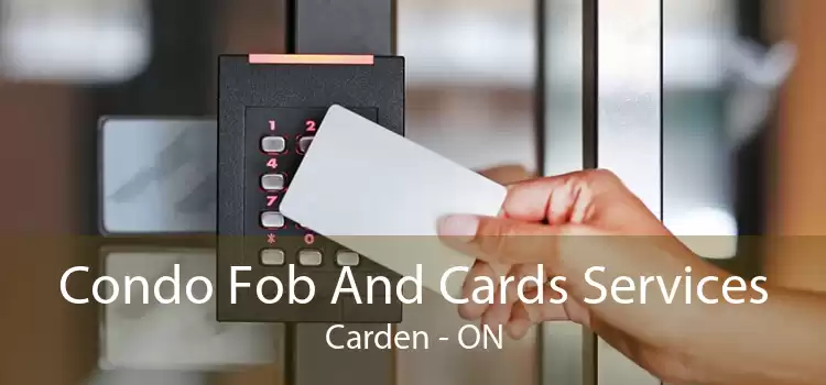 Condo Fob And Cards Services Carden - ON