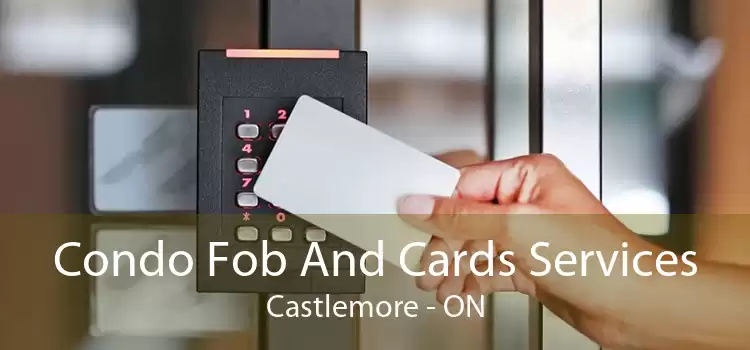 Condo Fob And Cards Services Castlemore - ON
