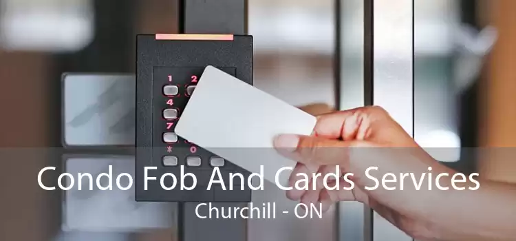 Condo Fob And Cards Services Churchill - ON