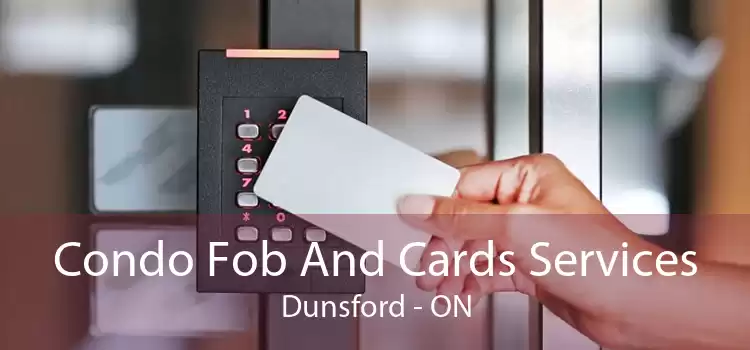 Condo Fob And Cards Services Dunsford - ON