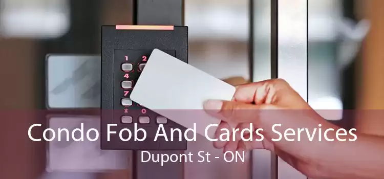 Condo Fob And Cards Services Dupont St - ON