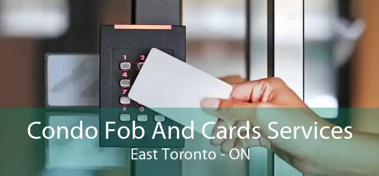 Condo Fob And Cards Services East Toronto - ON